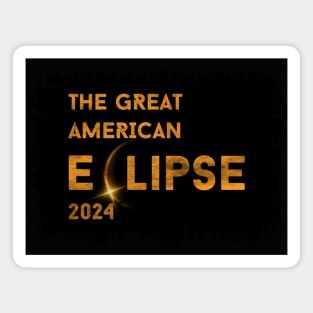 THE GREAT AMERICAN ECLIPSE 2024 GRUNGE Magnet